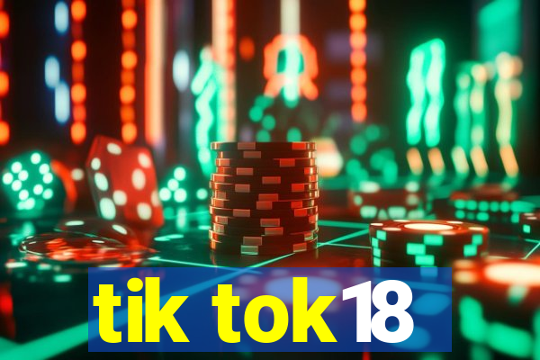 tik tok18